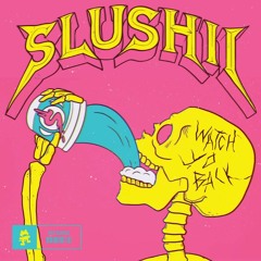 Slushii - Watch Yo Back