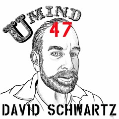 U Mind Ep. 47 David Schwartz
