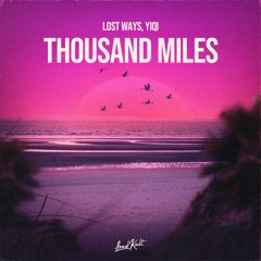 Lost Ways, Yiqi - Thousand Miles