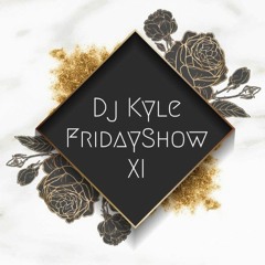 Dj Kyle Friday Show 11 (Cabo Love)