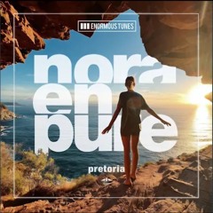 ~Nora En Pure, Pretoria (Extended Mix)