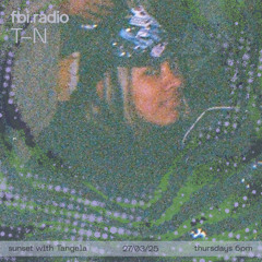 Sunset on FBi Radio : T-N
