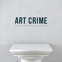 ⚡Audiobook🔥 Art Crime: Terrorists, Tomb Raiders, Forgers and Thieves