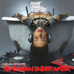 Mellow Dramatic - Head Down Under Water (Original Mix)