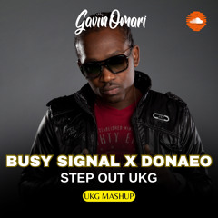 Busy Signal x Donaeo - step out ukg mashup Preview