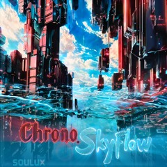 Chrono.SkyFlow (クロノ・スカイフロー)