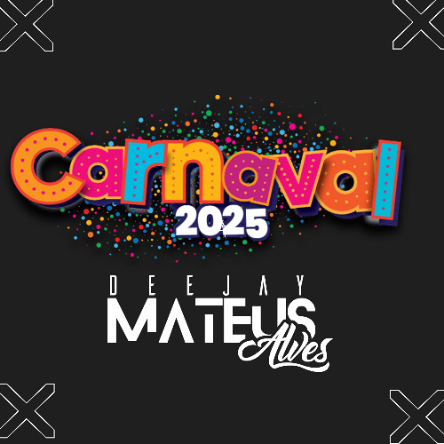 CARNAVAL A CARNAVAL ( DEEJAY MATEUS ALVES & MC FK DA BAIXADA ) 2025