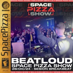 Beatloud @ Space Pizza Show [28/12/24]
