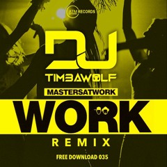 Masters At Work - Work (DJ Timbawolf Remix)**FREE DOWNLOAD**