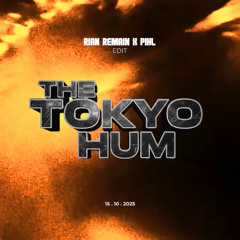 TOKYO HUM (RIAN REMAIN X P!HL)
