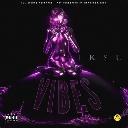 1K$U - Vibes