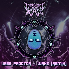 Jase Proctor - Wake (CASUAL DEATH REMIX)