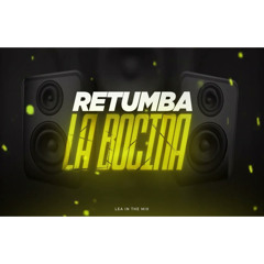 RETUMBA LA BOCINA - LEA IN THE MIX