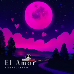El Amor-Vicente Lerro