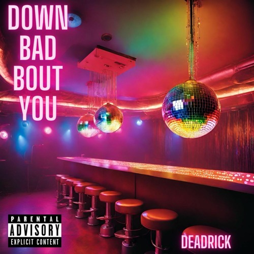 Down Bad Bout You