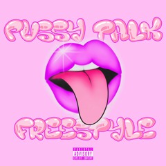 Pussy Talk Freestyle
