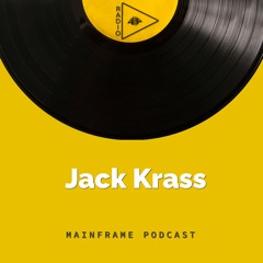 MAINFRAME #013: Jack Krass Live