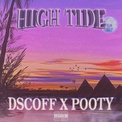 DSCOFF X POOTY - High Tide