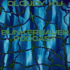 BunkerBauer Podcast 70: Cloudy Ku