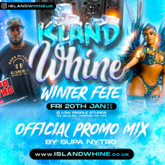 ISLAND WHINE JANUARY 20th 2023 - Official Mix By Supa Nytro