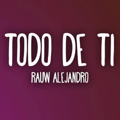 Rauw Alejandro - Todo De Ti