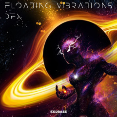 DFX - FLOATING VIBRATIONS [EXO-86]