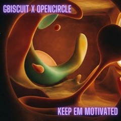 Keep Em Motivated (Gbiscuit Mashup) WIP
