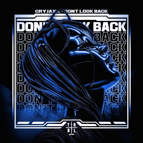 CryJaxx - Don't Look Back