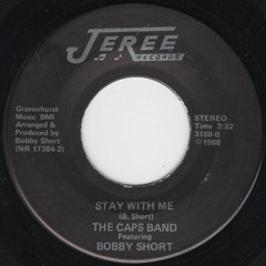 The Caps Band featuring Bobby Short - Stay With Me (1988)