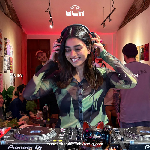 Siiry - 11th July 2025 | Bangkok Community Radio