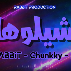 Chunkky Monkky  - kay R - RABBIT - BK - شيلوها