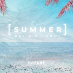 [SUMMER] DAY MIX - VOL 1 (House Mix)