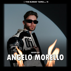 THE BURNIN' TAPES Vol. 11 - MIXED BY ANGELO MORELLO