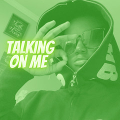 Talking On Me