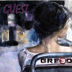 The Guest (GRE3DY R3MIX)