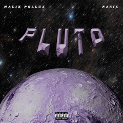 Pluto ft. Nasic (Prod. By Whereisblix)
