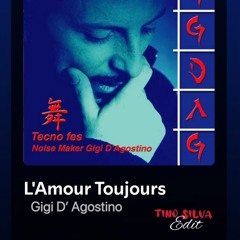 L'Amour Toujours - Gigi D Agostino (TINO SILVA edit)