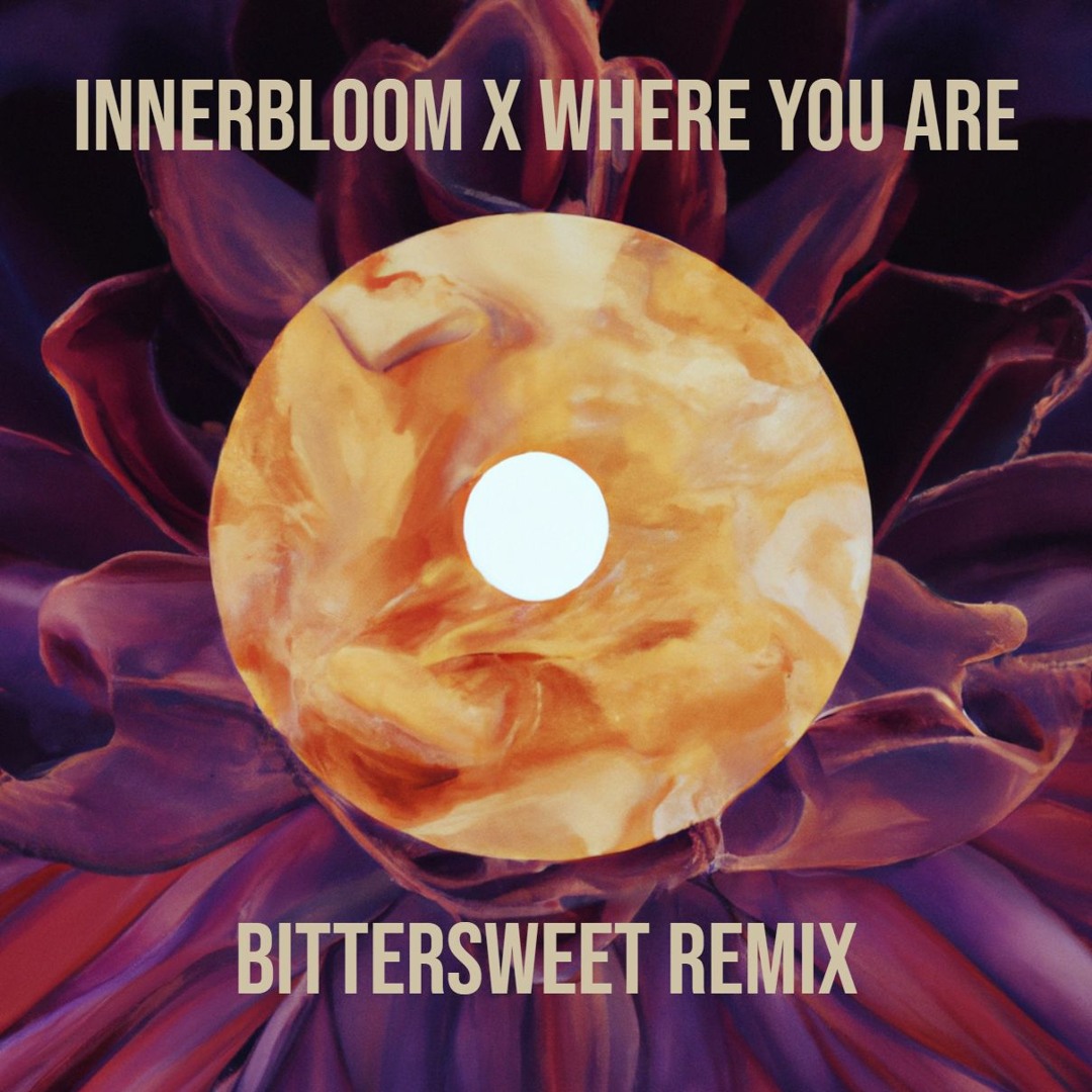 Stream Innerbloom X Where You Are (Bittersweet Remix) by Bittersweet ...