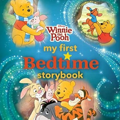 Stream episode kindle Winnie the Pooh My First Bedtime Storybook by  Amieflynn podcast | Listen online for free on SoundCloud