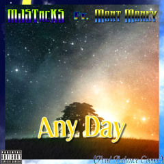 Any Day Ft. Mont Money(Prod.Balance Cooper)