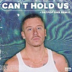 MACKLEMORE - CAN'T HOLD US (DATPOP DNB REMIX) [FREE DOWNLOAD]