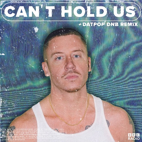 MACKLEMORE - CAN'T HOLD US (DATPOP DNB REMIX) [FREE DOWNLOAD]