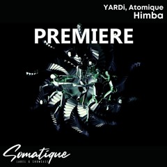 Atomique, YARDi - Himba