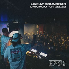 Broken Future LIVE At Sound-Bar (Chicago) 04.22.23