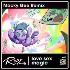 Love Sex Magic (Macky Gee Remix)