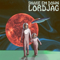 LordJAG - Shake Em Down
