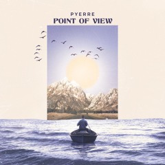 PYERRE - Point Of View (Extended Mix)