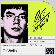 O-Wells @OXI Garten - 14.06.2020