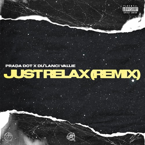 Prada Dot x Du'Lanci Vallie - Just Relax (Remix)