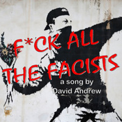 F*ck All the Fascists